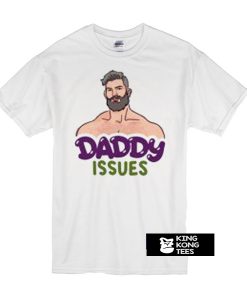 Daddy Issues Borja Pena sexsy t shirt