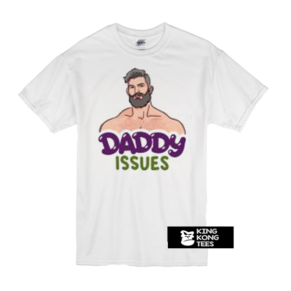 Daddy Issues Borja Pena sexsy t shirt