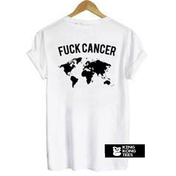 Fuck Cancer World Map t shirt back