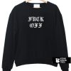 Fuck Off Jumper sweatshirt