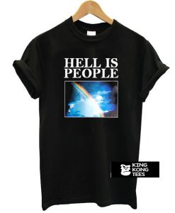 Hell Is People t shirt