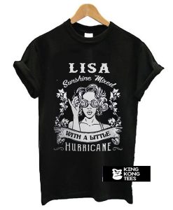 Lisa Sunshine Mixed With A Little Hurricane t shirt