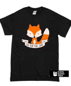 Oh For Fox Sake Slim Fit t shirt