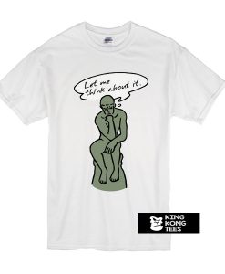 The Thinker t shirt