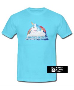 Unicorn always be you t shirt