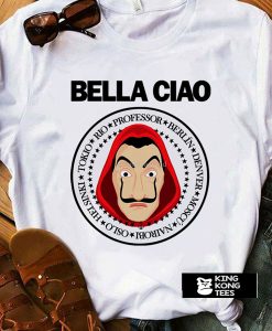 Bella Ciao La Casa De Papel t shirt