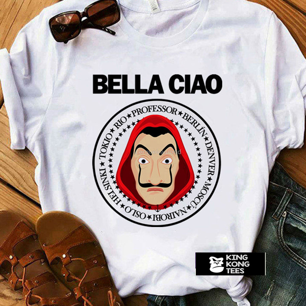 Bella Ciao La Casa De Papel t shirt