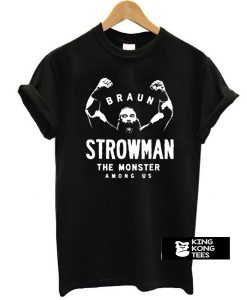 Braun Strowman t shirt