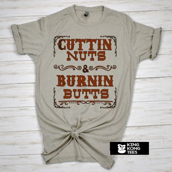 Burnin Butts t shirt
