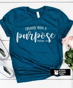 Created with a Purpose t shirt