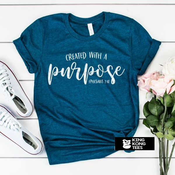 Created with a Purpose t shirt