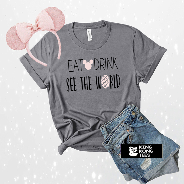 Eat Drink See the World t shirt