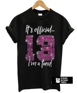 Its Official 13th Birthday t shirt