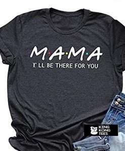 Mama t shirt