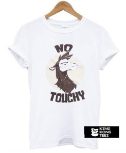No Touchy t shirt
