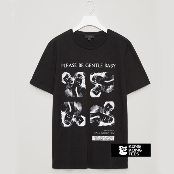 Please Be Gentle Baby Black t shirt