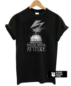 Positive Mental Attitude - PMA Bad Brains Quote t shirt