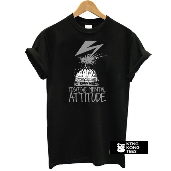 Positive Mental Attitude - PMA Bad Brains Quote t shirt