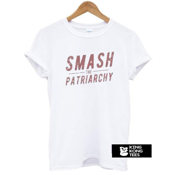 Smash The Patriarchy t shirt