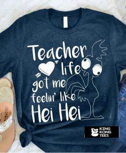 Teacher Life Got Me t shirt