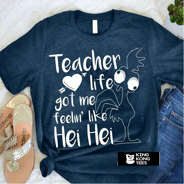 Teacher Life Got Me t shirt