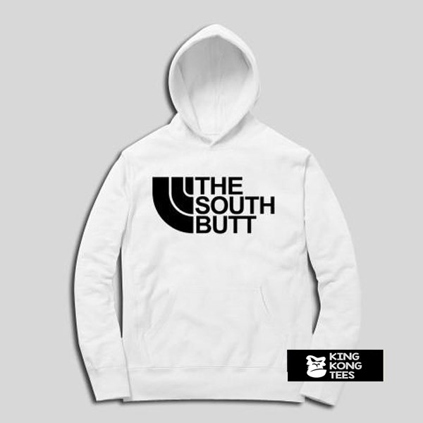 The south butt hoodie