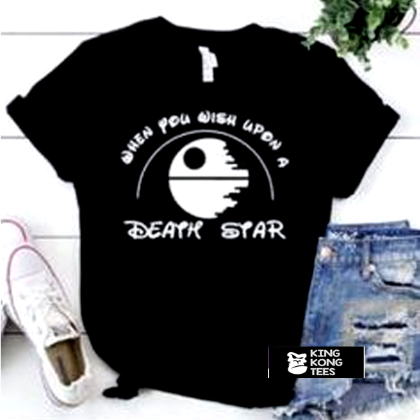 When You Wish Upon a Death Star t shirt