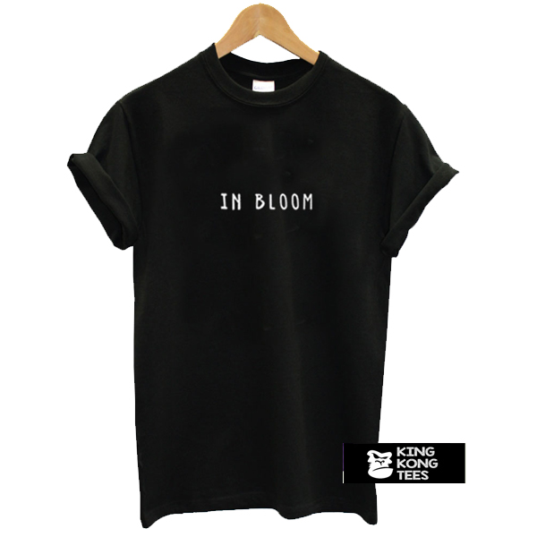 in bloom t shirt