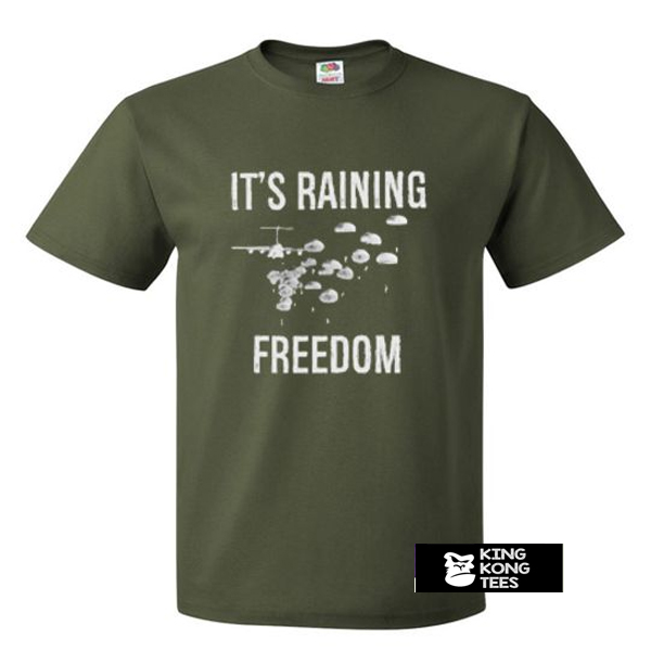 its raining freedom t shirt