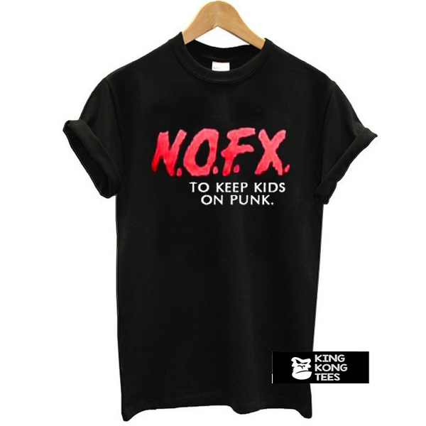 nofx to keep kids on punk t shirt