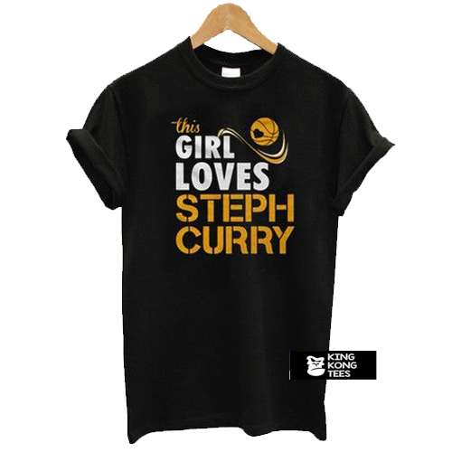 this girl loves steph curry t shirt