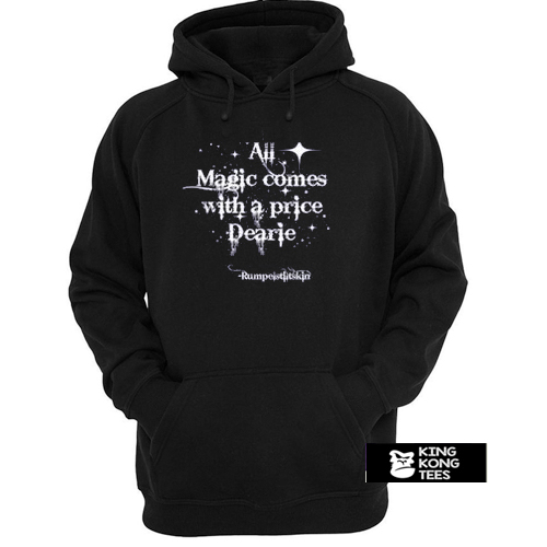 All Magic Comes hoodie