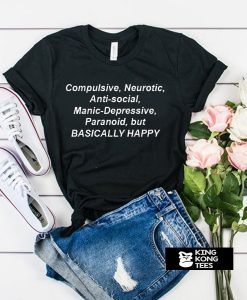 Compulsive Neurotic ANti Social Manic Depressive t shirt