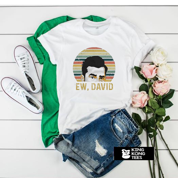 Ew David t shirt