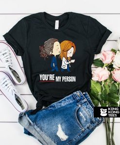 Grey's Anatomy You're My Person t shirt