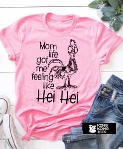 Mom Life Got Me Feeling Like t shirt