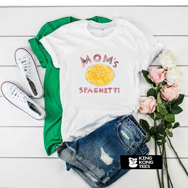 Mom’s Spaghetti t shirt