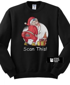 Santa Claus scan this sweatshirt