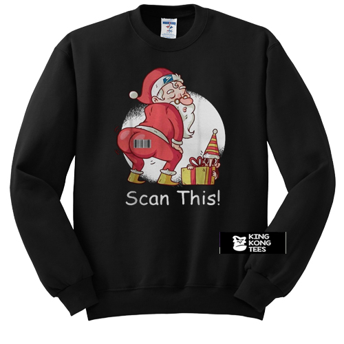Santa Claus scan this sweatshirt
