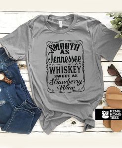 Smooth as Tennessee Whiskey t shirt