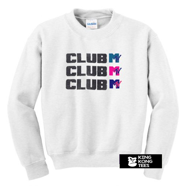 club mtv sweatshirt