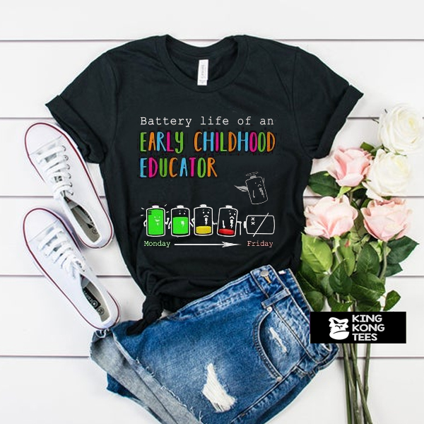 Battery life of an early childhood educator t shirt