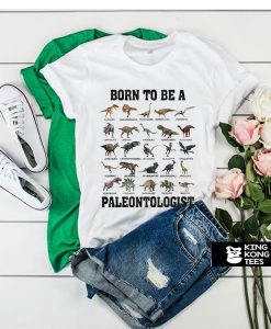 Born to be a paleontologist forced to go to school t shirt