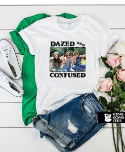 Dazed And Confused t shirt