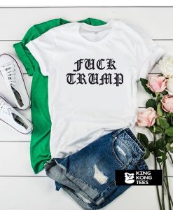 Fuck Trump Old English Font t shirt