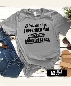 I'm Sorry t shirt