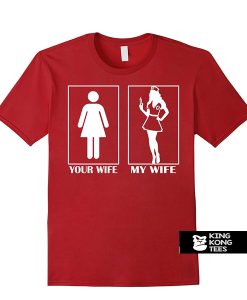 Im proud to say My wife is a Nurse t shirt