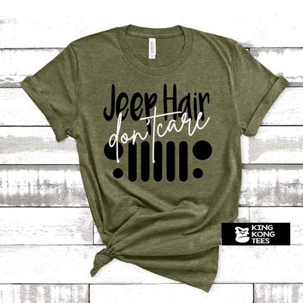 Jeep Hair Don't Care t shirt