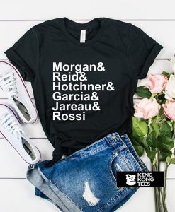 Morgan Reid Hotchner Garcia Jareau Rossi criminal minds t shirt