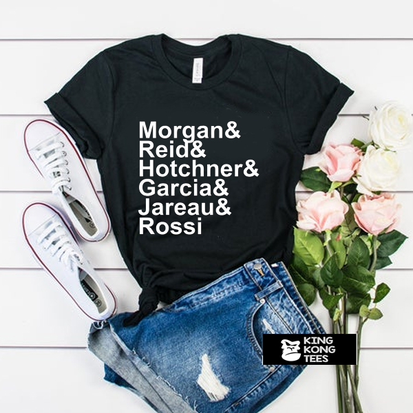 Morgan Reid Hotchner Garcia Jareau Rossi criminal minds t shirt